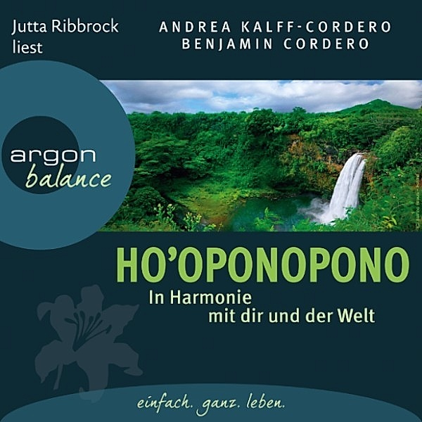 Ho'oponopono - In Harmonie mit dir und der Welt, Benjamin Cordero, Andrea Kalff-Cordero