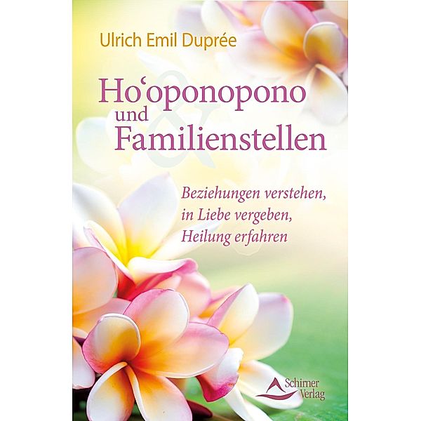 Ho'oponopono und Familienstellen, Ulrich Emil Duprée