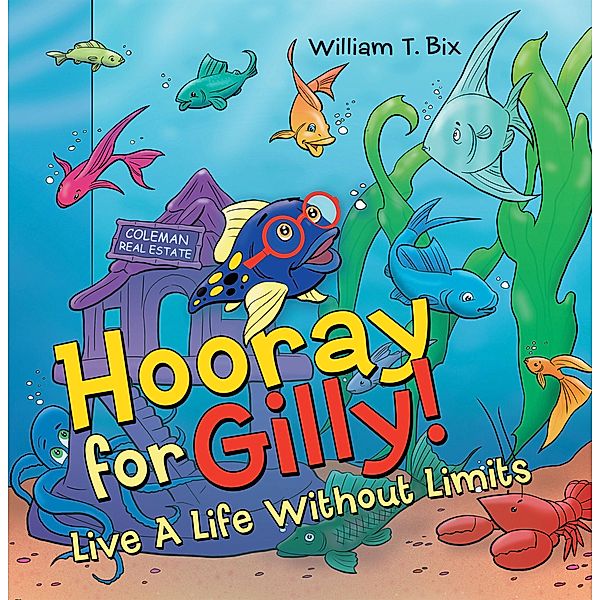 Hooray for Gilly!, William T. Bix