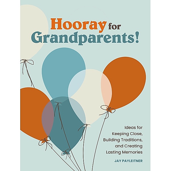 Hooray for Grandparents, Jay Payleitner