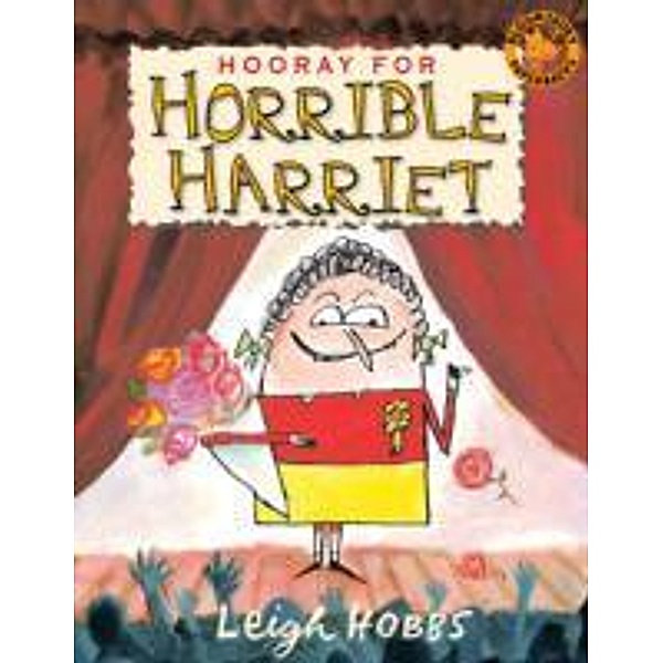 Hooray for Horrible Harriet, Leigh Hobbs