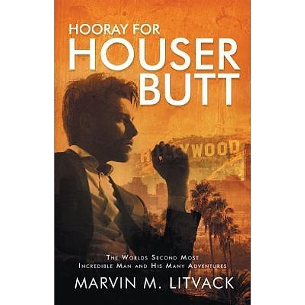 Hooray for Houser Butt / Westwood Books Publishing LLC, Marvin M. Litvack