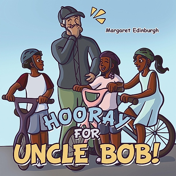 Hooray for Uncle Bob!, Margaret Edinburgh