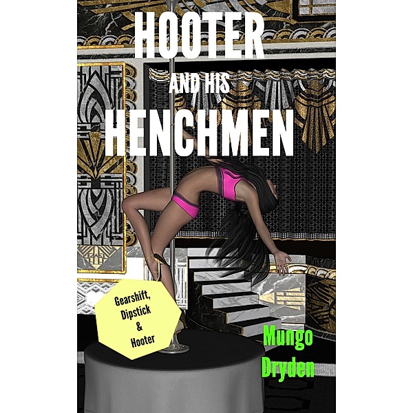 Hooter And His Henchmen, Mungo Dryden