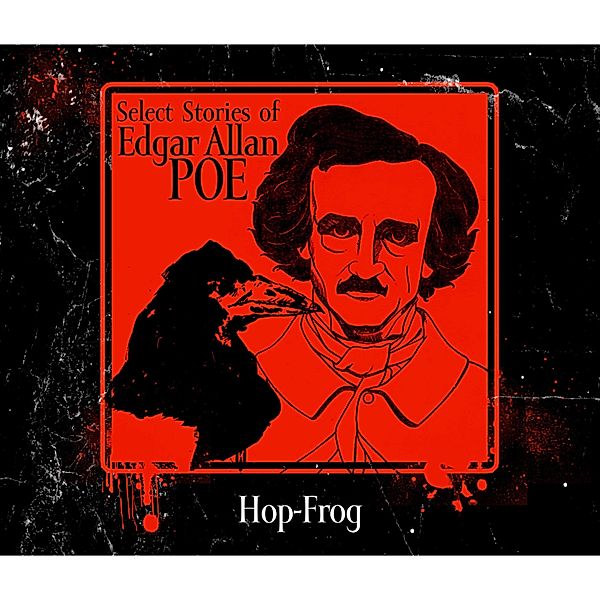 Hop-Frog, Edgar Allan Poe