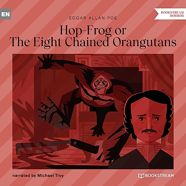 Hop-Frog or The Eight Chained Orangutans, Edgar Allan Poe