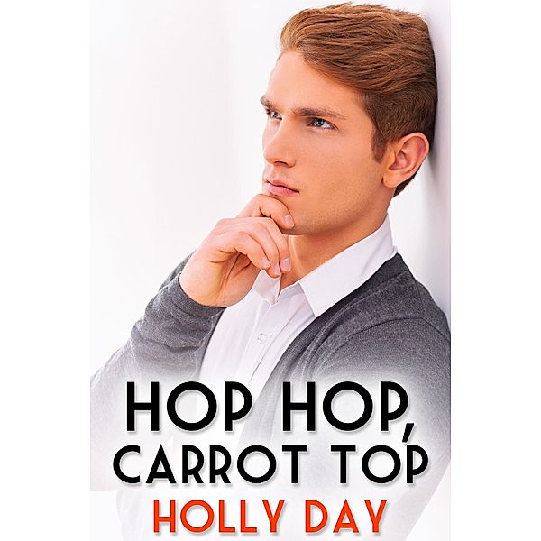 Hop Hop, Carrot Top, Holly Day