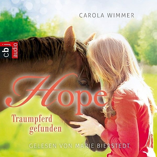 Hope - 2 - Traumpferd gefunden, Carola Wimmer