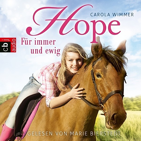 Hope - 3 - Für immer und ewig, Carola Wimmer