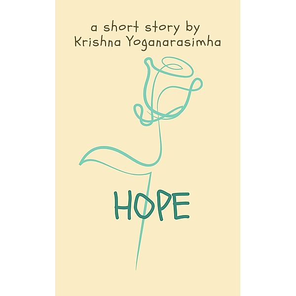 Hope, Krishna Yoganarasimha