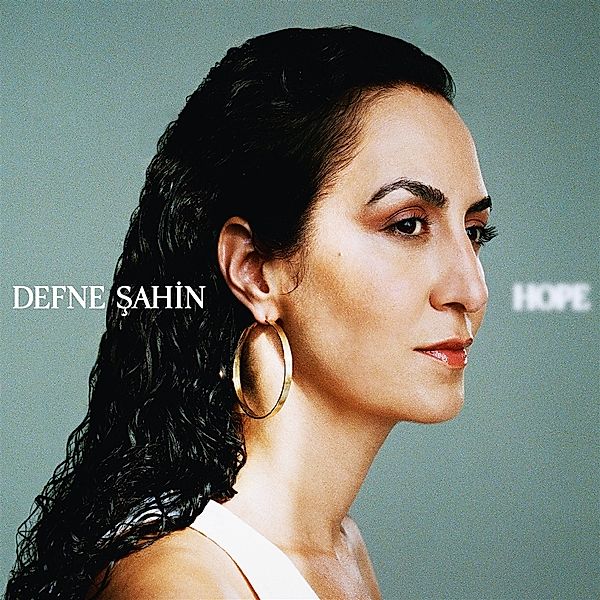 HOPE, Defne Sahin