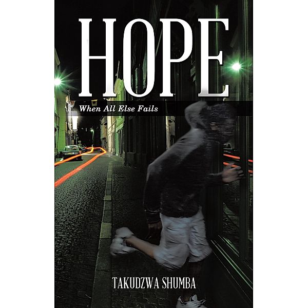Hope, Takudzwa Shumba