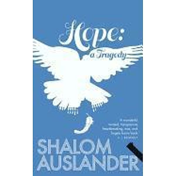 Hope: A Tragedy, Shalom Auslander