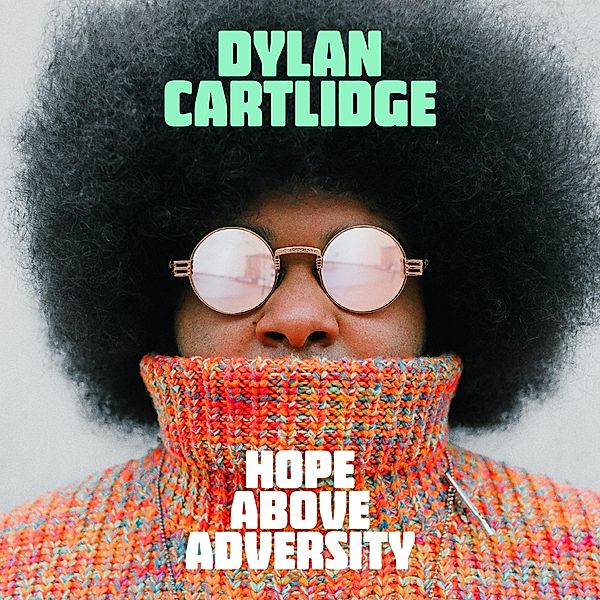 Hope Above Adversity (Vinyl), Dylan Cartlidge