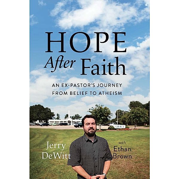 Hope after Faith, Jerry Dewitt