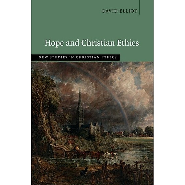 Hope and Christian Ethics, David Elliot