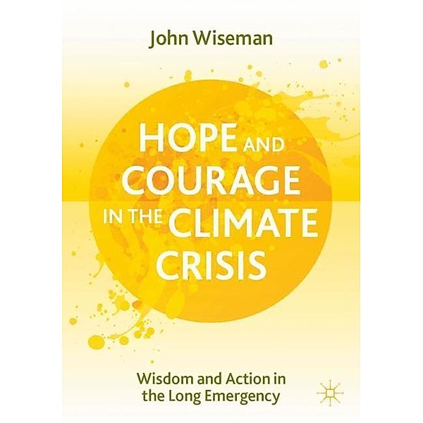 Hope and Courage in the Climate Crisis, John Wiseman