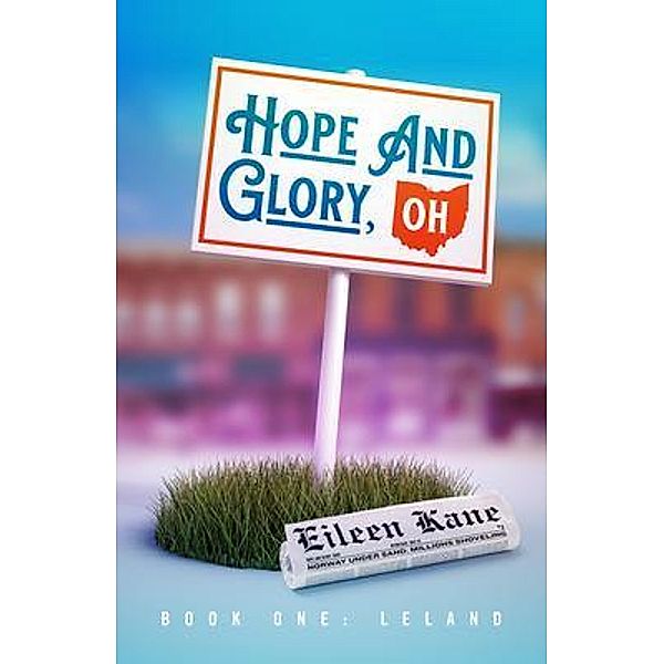 Hope And Glory, OH: Book 1, Eileen Kane