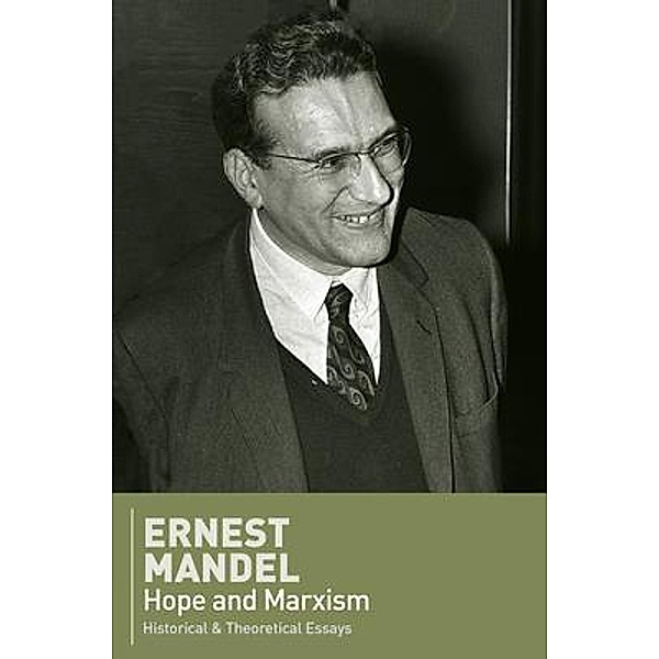 Hope and Marxism, Ernest Mandel