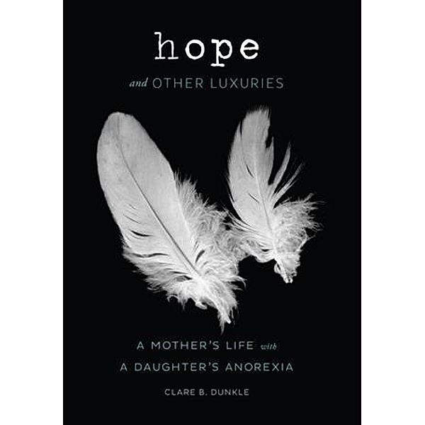 Hope and Other Luxuries, Clare B. Dunkle