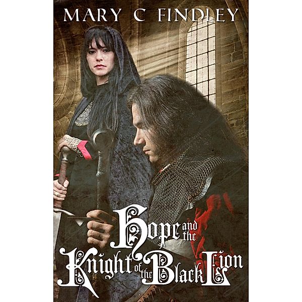 Hope and the Knight of the Black Lion, Mary C. Findley