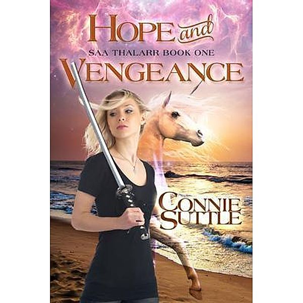 Hope and Vengeance / Saa Thalarr Bd.1, Connie Suttle