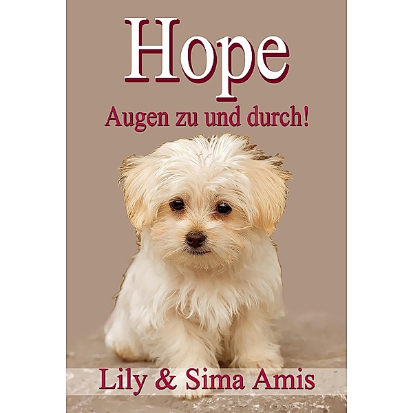 Hope, Augen zu und durch!, Lily Amis