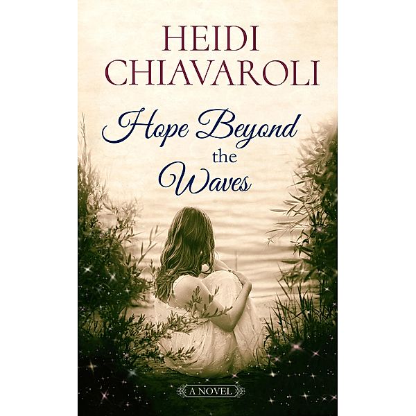 Hope Beyond the Waves, Heidi Chiavaroli