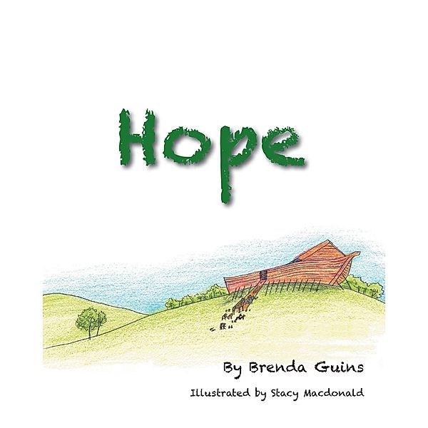 Hope / Christian Faith Publishing, Inc., Brenda Guins