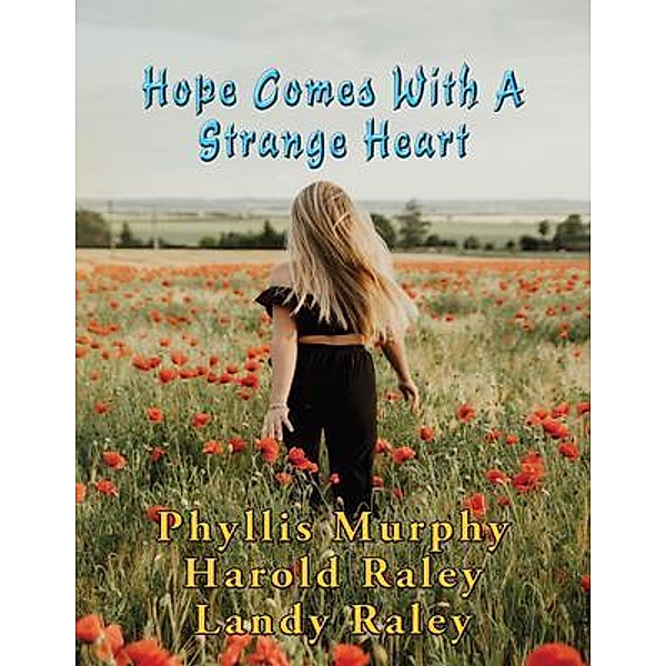 Hope Comes With A Strange Heart, Phyllis Murphy