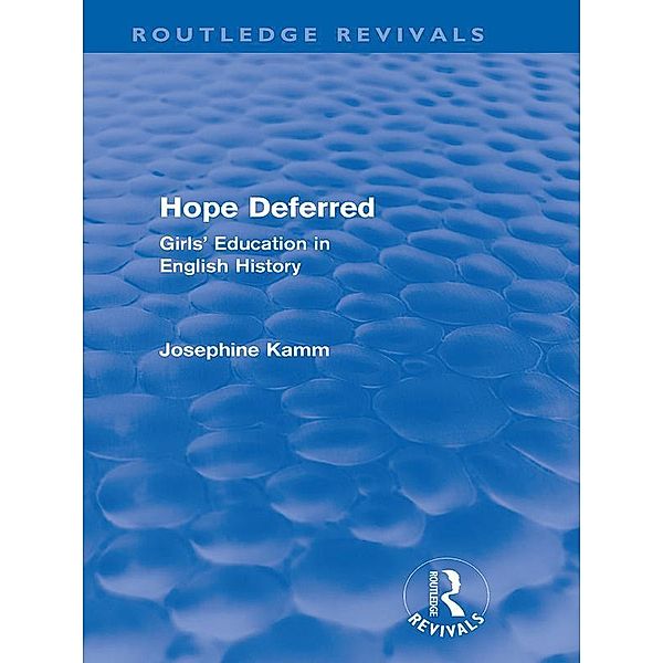 Hope Deferred (Routledge Revivals) / Routledge Revivals, Josephine Kamm