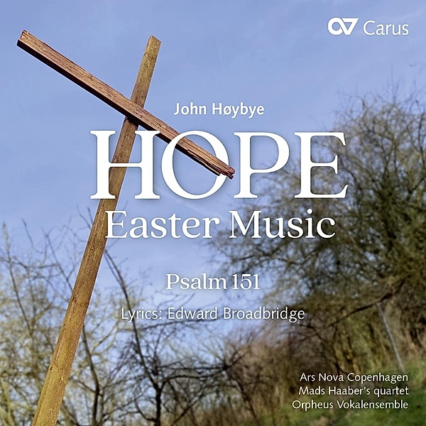 Hope - Easter Music & Psalm 151, Bieler, Hoybye, Ars Nova Kopenhagen, Albers, Orpheus V