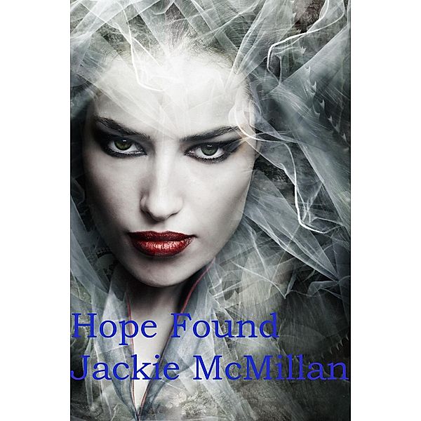 Hope Eternal, Jackie McMillan