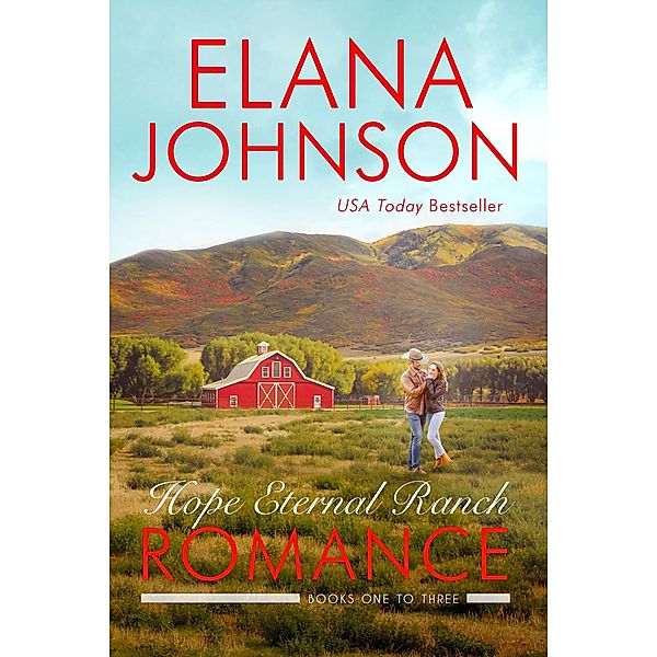Hope Eternal Ranch Romance, Elana Johnson