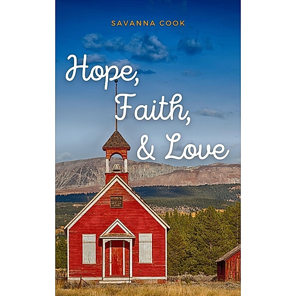 Hope, Faith, & Love, Savanna Cook