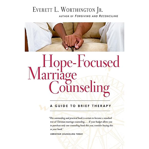 Hope-Focused Marriage Counseling, Everett L. Worthington Jr.