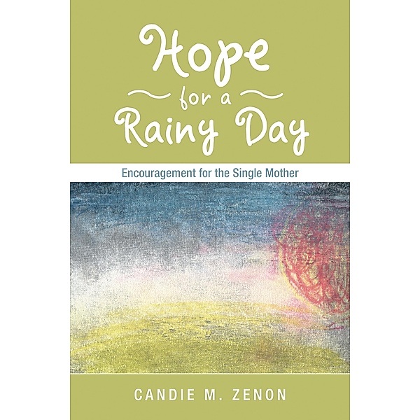 Hope for a Rainy Day, Candie M. Zenon