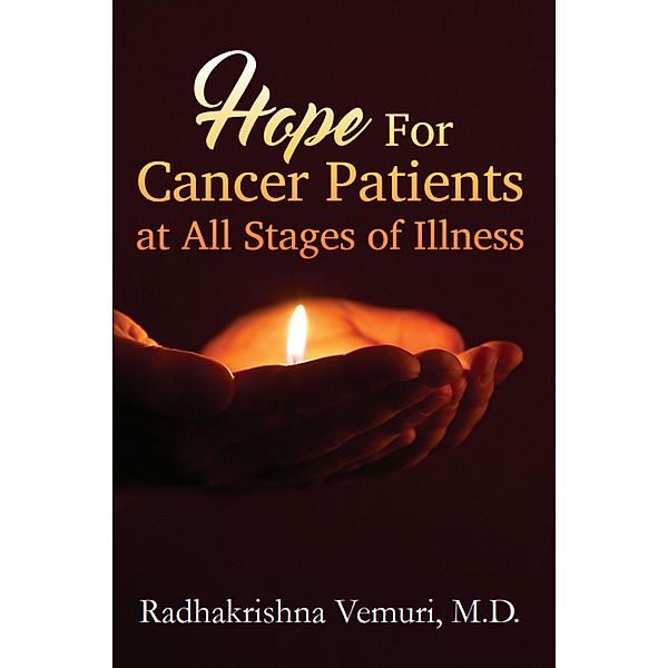 Hope for Cancer Patients at All Stages of illness / Gatekeeper Press, Radhakrishna Vemuri