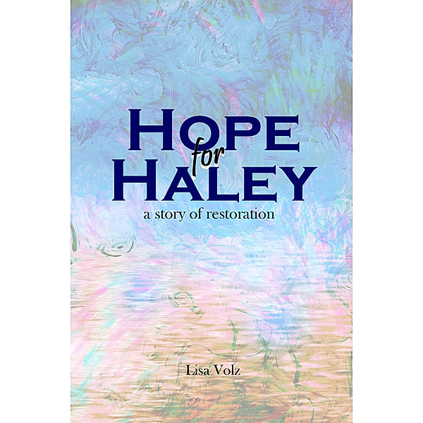 Hope for Haley, Lisa Volz