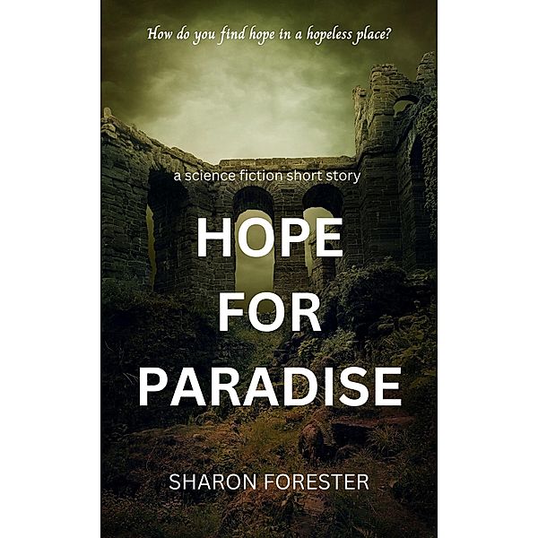 Hope For Paradise, Sharon Forester