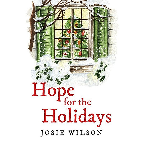 Hope for the Holidays, Kelly Jo Wilson, Josie Wilson
