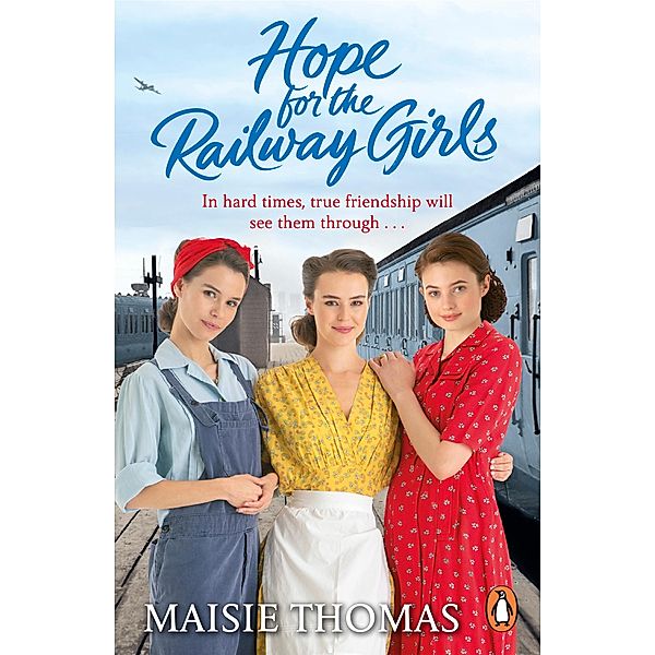 Hope for the Railway Girls / The railway girls series Bd.5, Maisie Thomas