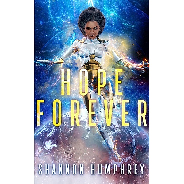 Hope Forever (formerly The Invisible Queen) / Hope Defined, Shannon Humphrey