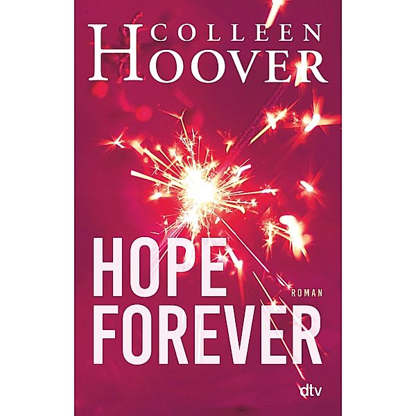 Hope Forever / Sky & Dean-Reihe Bd.1, Colleen Hoover