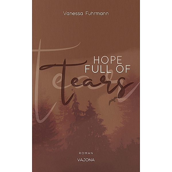 HOPE FULL OF Tears (Native-Reihe 3), Vanessa Fuhrmann