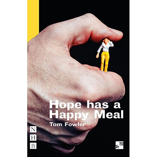Hope has a Happy Meal (NHB Modern Plays), Tom Fowler