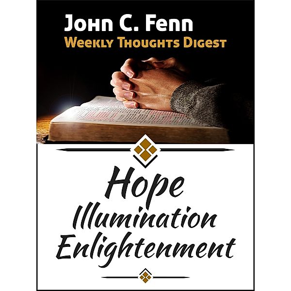 Hope Illumination Enlightenment, John C. Fenn