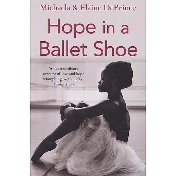 Hope in a Ballet Shoe, Michaela Deprince, Elaine DePrince