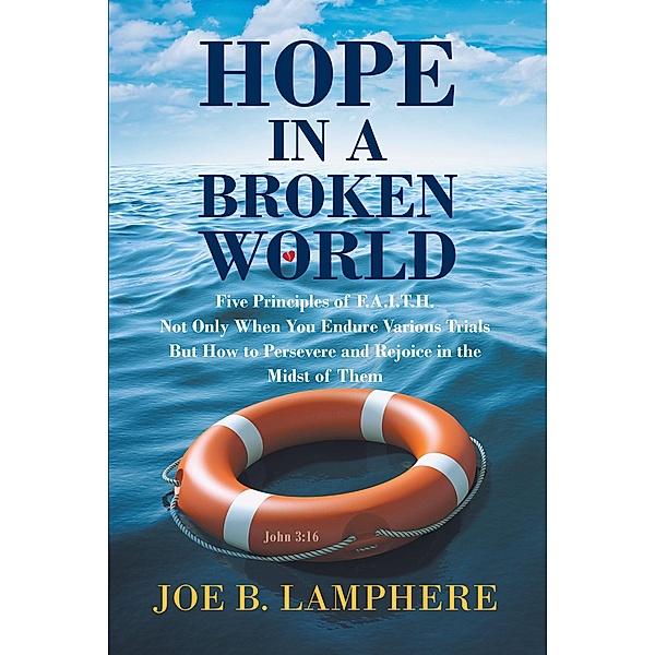 Hope in a Broken World, Joe B. Lamphere