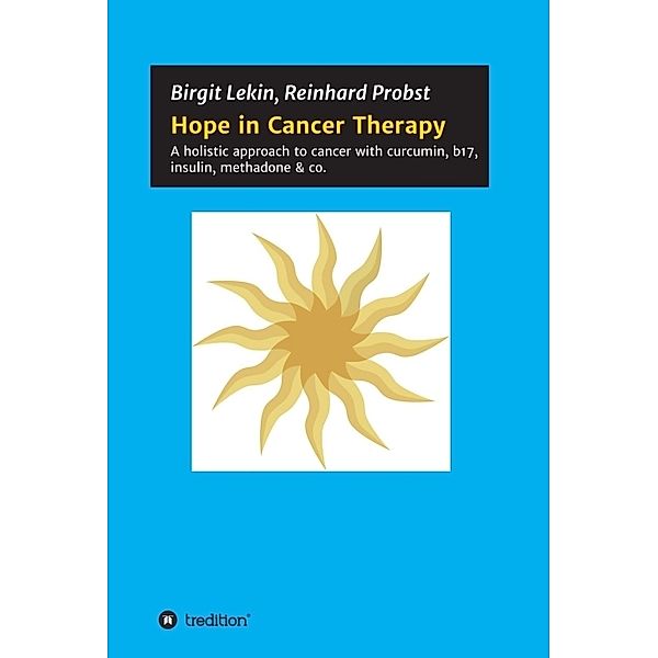 Hope in Cancer Therapy, Reinhard Probst, Birgit Lekin